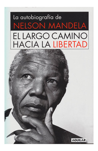 Libro El Largo Camino Hacia La Libertad