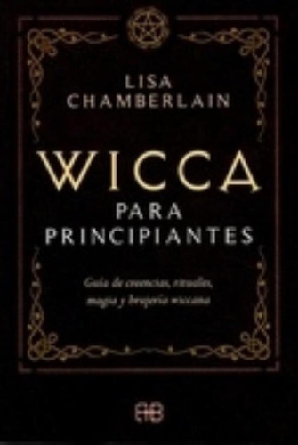 Libro - Wicca Para Principiantes  - Chamberlain, De Chamber