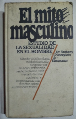 El Mito Masculino - Dr. Anthony Pietropinto & Simenauer