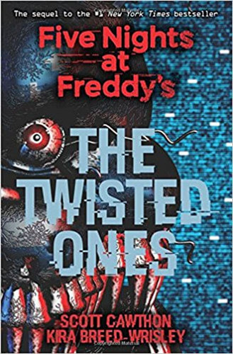 Five Nights At Freddy's 2:the Twisted Ones - Scholastic