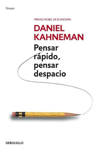 Pensar Rapido, Pensar Despacio - Kahneman, Daniel