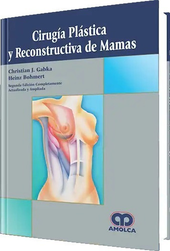 Cirugía Plástica Y Reconstructiva De Mamas 2da Ed
