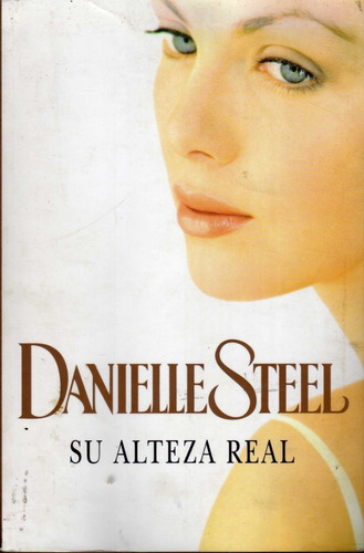 Su Alteza Real. Danielle Steel