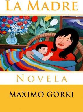 Libro La Madre - Maximo Gorki