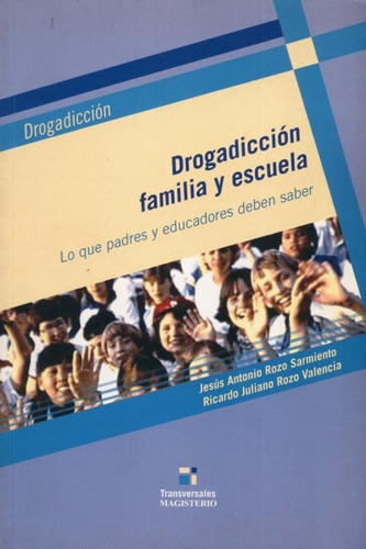 Libro Drogadicción, Familia Y Escuela