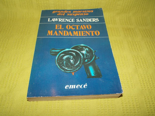 El Octavo Mandamiento - Lawrence Sanders - Emecé