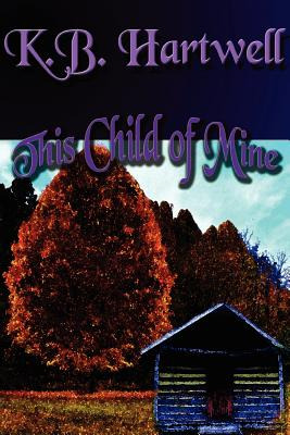 Libro This Child Of Mine - Hartwell, K. B.