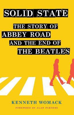 Libro Solid State : The Story Of  Abbey Road  And The End...