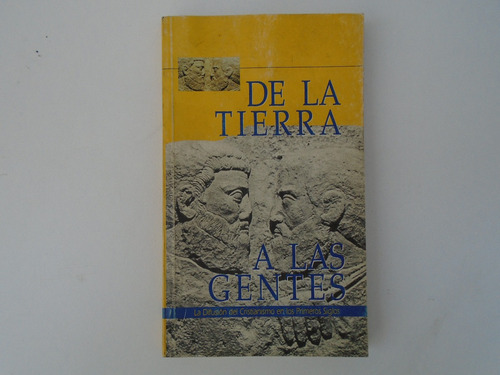 De La Tierra A Las Gentes Cristianismo Libro