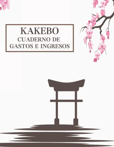 Kakebo Cuaderno De Gastos E Ingresos: Cuaderno Diario Para L