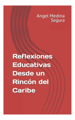 Libro: Reflexiones Educativas Desde Un Rincón Del Caribe