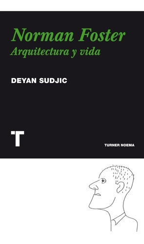 Norman Foster Arquitectura Y Vida - Sudjic Deyan (libro)