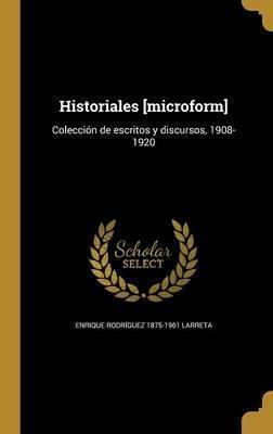 Libro Historiales [microform] : Colecci N De Escritos Y D...