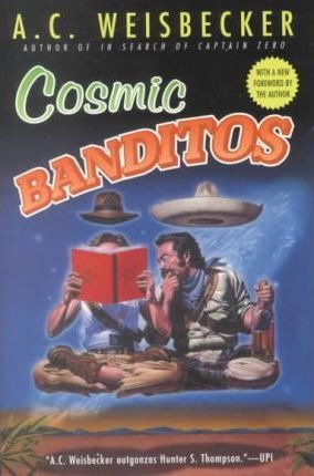 Libro Cosmic Banditos : A Contrabandista's Quest For The ...