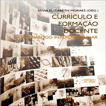 Comprar Curriculo E Formacao Docente - Um Dialogo Interdisciplinar - Mercado De Letras: Um Diálogo Interdisciplinar, De Moraes- Silvia E.. Editorial Mercado De Letras, Tapa Mole, Edición 1 En Português