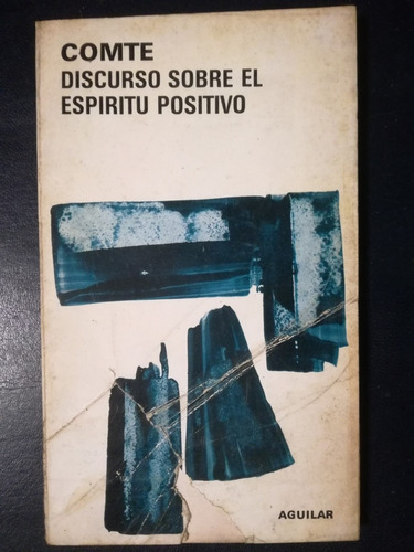 Discurso Sobre El Espíritu Positivo / Comte