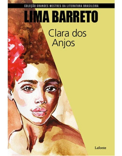 Clara dos Anjos ( Lima Barreto ), de Alencar de/, José. Editora Lafonte Ltda, capa mole em português, 2019