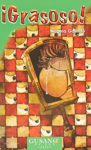 Grasoso!: No, de Galindo, Ángela., vol. 1. Editorial Porrua, tapa pasta blanda, edición 1 en español, 2017