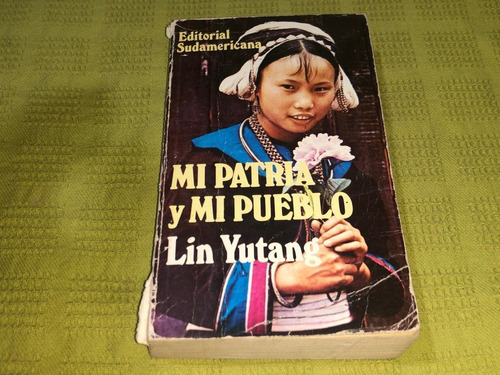 Mi Patria Y Mi Pueblo - Lin Yutang - Sudamericana