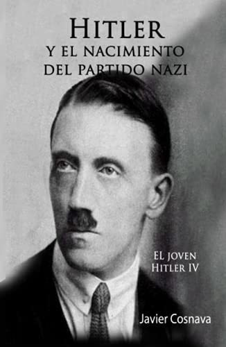 Libro : Hitler Y El Nacimiento Del Partido Nazi El Joven.. 