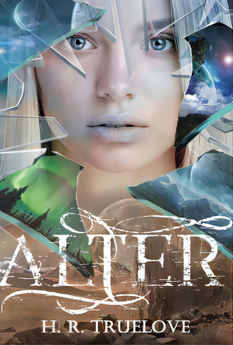 Alter, De Truelove, H. R.. Editorial Bookbaby, Tapa Dura En Inglés