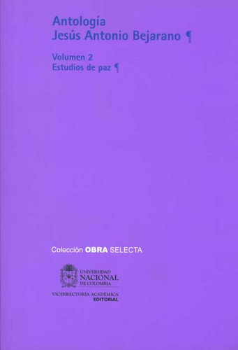 Antología Jesús Antonio Bejarano. Vol. 2 Estudios De Paz (ta