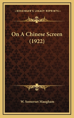 Libro On A Chinese Screen (1922) - Maugham, W. Somerset