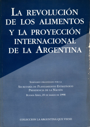 La Revolución De Los Alimentos Y La Proyección Internacional