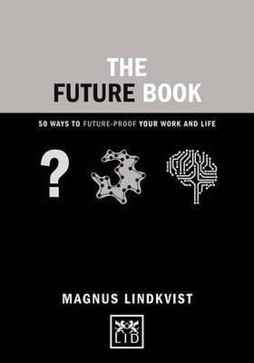 The Future Book : 50 Ways To Future-proof Your W(bestseller)