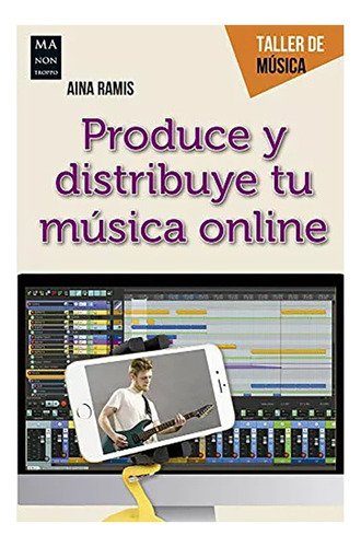 Produce Y Distribuye Tu Musica Online . Taller De Musi - #c