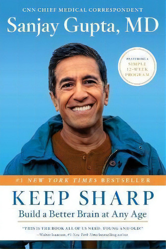 Keep Sharp : Build A Better Brain At Any Age, De M D Sanjay Gupta. Editorial Simon & Schuster, Tapa Blanda En Inglés