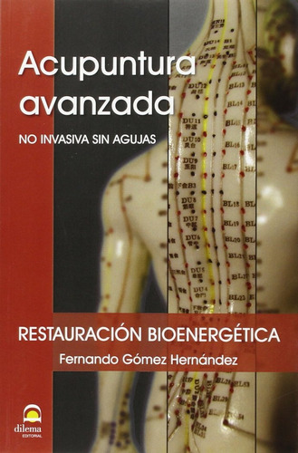 Libro Acupuntura Avanzada. No Avanzada Sin Agujas.