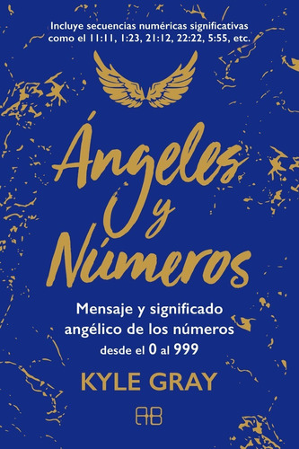 Ángeles Y Números. Mensaje Y Significado Angélico De Los...