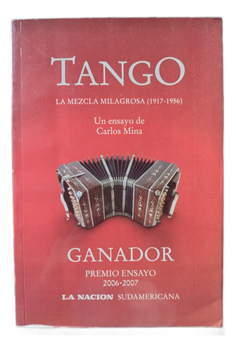 Tango: La Mezcla Milagrosa (1917-1956) De Carlos Mina (Usado)