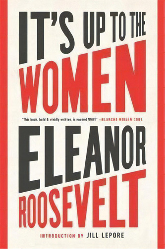 It's Up To The Women, De Eleanor Roosevelt. Editorial Avalon Publishing Group, Tapa Blanda En Inglés