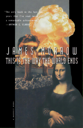 This Is The Way The World Ends, De Morrow, James. Editorial Harcourt Brace & Co, Tapa Blanda En Inglés