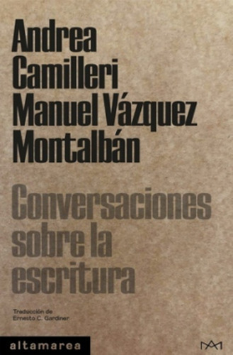 Conversaciones Sobre La Escritura, De Camilleri, Andrea. Editorial Altamarea, Tapa Blanda En Español, 2022