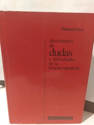 Diccionario De Dudas De La Lengua - M. Seco - Espasa Calpe