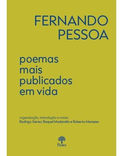 Fernando Pessoa - Poemas Mais Publicados Em Vida, De Pessoa, Fernando. Editora Pontes Editores, Capa Mole Em Português