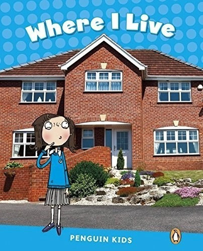 Where I Live - Penguin Kids, de Varios. Editorial PENGUIN en inglés