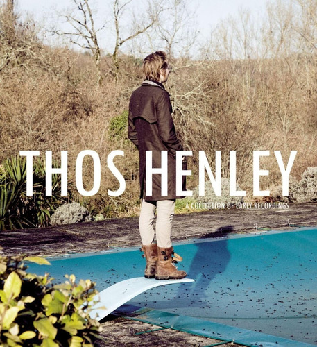 Cd: Thos Henley (una Colección De Grabaciones Tempranas)