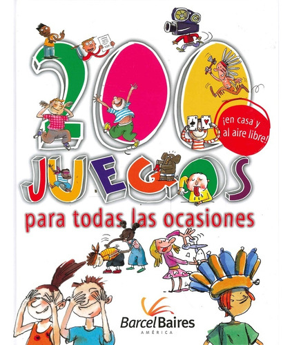 200 Juegos Para Todas Las Ocasiones