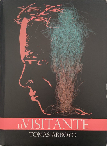 El Visitante -libro- Tomás Arroyo- Editores Libreros