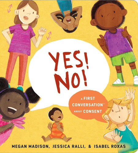 Yes ! No ! - A First Conversation About Consent - Megan 