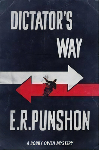 Dictator's Way, De E. R. Punshon. Editorial Dean Street Press, Tapa Blanda En Inglés
