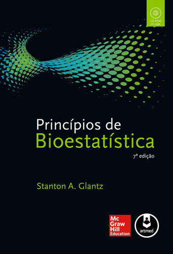 Princípios de Bioestatística, de Glantz, Stanton A.. Editora AMGH EDITORA LTDA.,McGraw-Hill Companies, Inc., capa mole em português, 2013