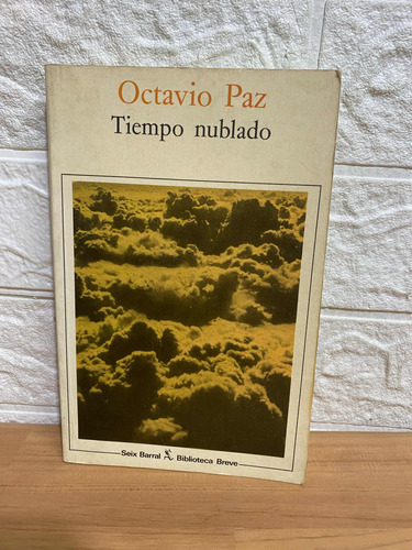 Tiempo Nublado/ Octavio Paz