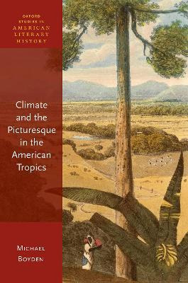 Libro Climate And The Picturesque In The American Tropics...