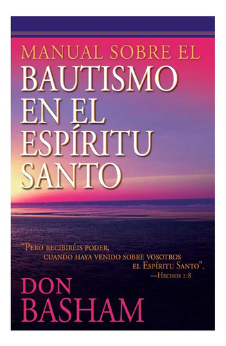 Manual Sobre El Bautismo En El Espiritu Santo - Don Basham