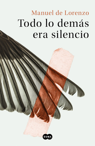 Libro Todo Lo Demã¡s Era Silencio